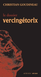 Le Dossier Vercingétorix