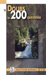 Le Doubs En 200 Questions