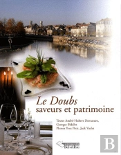 Le Doubs ; Saveurs Et Patrimoine