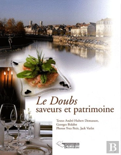 Bertrand.pt - Le Doubs ; Saveurs Et Patrimoine