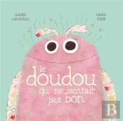 Le Doudou Qui Ne Sentait Pas Bon