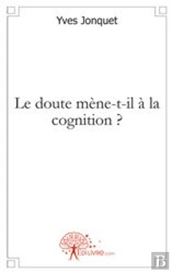 Bertrand.pt - Le Doute Mène-T-Il À La Cognition ?