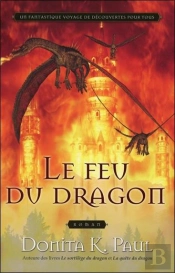 Le Dragon De Feu T.4 - Un Fantastique Voyage De Decouvertes Pour Tous
