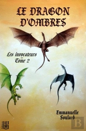 Le Dragon D'Ombres (Les Invocateurs - T.2)