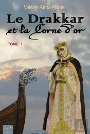 Le Drakkar Et La Corne D'Or T.1