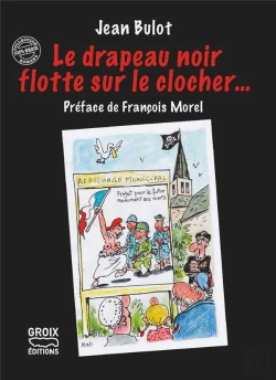 Bertrand.pt - Le Drapeau Noir Flotte Sur Le Clocher...