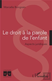 Le Droit À La Parole De L'Enfant : Aspects Juridiques