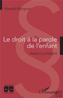 Bertrand.pt - Le Droit À La Parole De L'Enfant : Aspects Juridiques