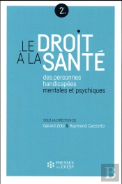 Le Droit À La Santé Des Personnes Handicapées Mentales Et Psychiques (2e Édition)