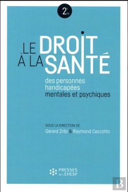 Bertrand.pt - Le Droit À La Santé Des Personnes Handicapées Mentales Et Psychiques (2e Édition)