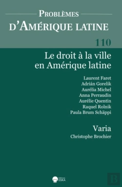 Bertrand.pt - Le Droit A La Ville En Amerique Latine - Pal 110 : Problemes D'Amerique Latine 110 (3-2018)