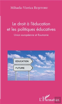 Bertrand.pt - Le Droit À L'Éducation Et Les Politiques Éducatives ; Union Européenne Et Roumanie