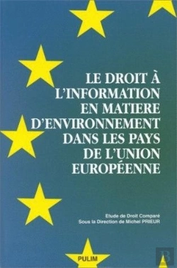 Bertrand.pt - Le Droit A L'Information En Matiere D'Environnement Dans Les Pays De L'Union Europeenne
