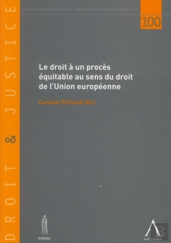 Bertrand.pt - Le Droit À Un Proces Equitable Au Sens Du Droit De L'Union Européenne