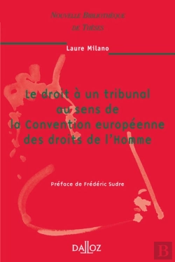 Bertrand.pt - Le Droit À Un Tribunal Au Sens De La Convention Européenne Des Droits De L'Homme