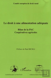 Le Droit À Une Alimentation Adéquate ; Bilan De La Pac, Coopératives Agricoles