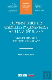 Le Droit Administratif Des Assemblées Parlementaires Sous La Cinquième République