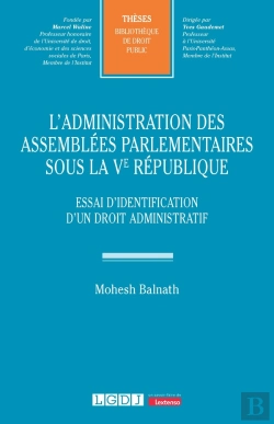 Bertrand.pt - Le Droit Administratif Des Assemblées Parlementaires Sous La Cinquième République