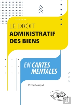 Bertrand.pt - Le Droit Administratif Des Biens En Cartes Mentales