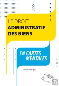 Bertrand.pt - Le Droit Administratif Des Biens En Cartes Mentales