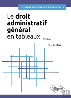 Bertrand.pt - Le Droit Administratif Général En Tableaux : A Jour Au 15 Août 2024