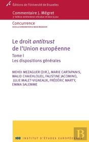 Le Droit Antitrust De L'Union Européenne T 1 : Dispositions Générales
