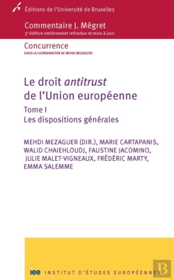 Bertrand.pt - Le Droit Antitrust De L'Union Européenne T 1 : Dispositions Générales