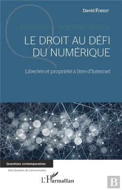 Bertrand.pt - Le Droit Au Défi Du Numérique ; Libertés Et Propriété À L'Ere D'Internet
