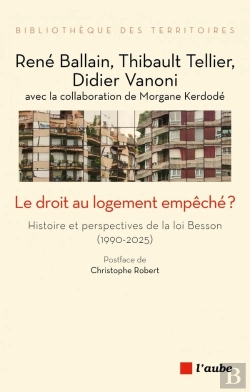 Bertrand.pt - Le Droit Au Logement Empêché ? Histoire Et Perspectives De La Loi Besson (1990-2025)