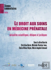 Le Droit Aux Soins Comme Droit De L'Homme En Médecine Prénatale (Édition 2011)