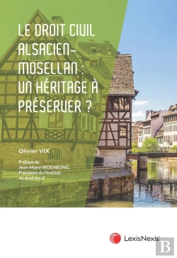 Bertrand.pt - Le Droit Civil Alsacien-Mosellan : Un Héritage Juridique À Préserver ?