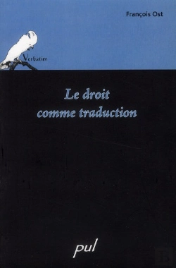 Bertrand.pt - Le Droit Comme Traduction