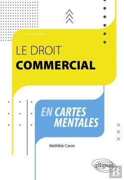 Bertrand.pt - Le Droit Commercial En Cartes Mentales
