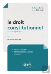 Le Droit Constitutionnel : La Ve République