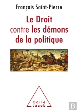 Bertrand.pt - Le Droit Contre Les Demons De La Politique
