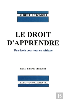 Bertrand.pt - Le Droit D'Apprendre ; Une École Pour Tous En Afrique