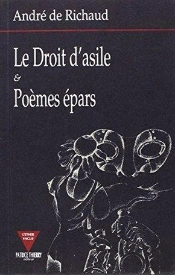 Le Droit D'Asile - & Poemes Epars