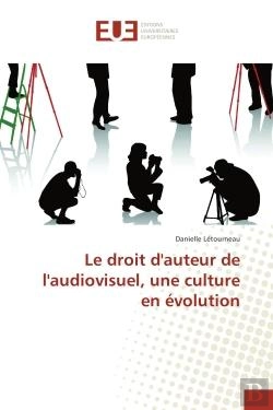 Bertrand.pt - Le Droit D'Auteur De L'Audiovisuel, Une Culture En Evolution