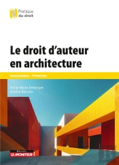 Le Droit D'Auteur En Architecture : Formalisation - Protection