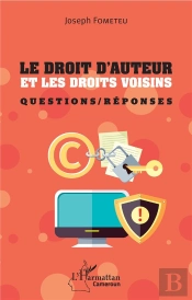 Le Droit D'Auteur Et Les Droits Voisins ; Questions / Reponses