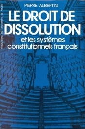 Le Droit De Dissolution Et Les Systèmes Constitutionnels Français