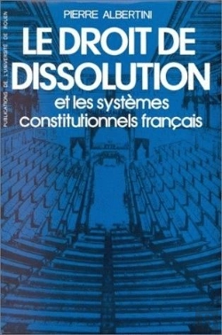 Bertrand.pt - Le Droit De Dissolution Et Les Systèmes Constitutionnels Français