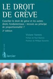 Le Droit De Grève ; Concilier Le Droit De Grève Et Les Autres Droits Fondamentaux : Recours Au Principe De Proportionnalité ?