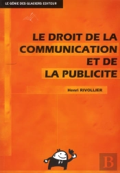 Le Droit De La Communication Et De La Publicité (2e Édition)