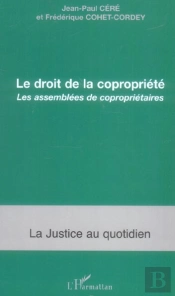 Le Droit De La Copropriete ; Les Assemblees De Coproprietaires