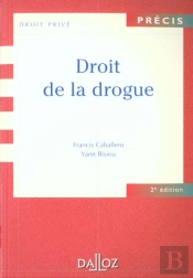 Le Droit De La Drogue ; 2e Edition