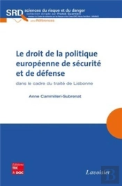 Le Droit De La Politique Européenne De Sécurité Et De Défense Dans Le Cadre Du Traité De Lisbonne