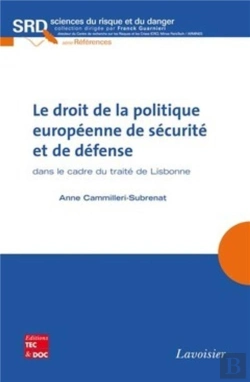 Bertrand.pt - Le Droit De La Politique Européenne De Sécurité Et De Défense Dans Le Cadre Du Traité De Lisbonne