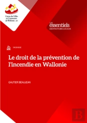 Le Droit De La Prévention De L'Incendie En Wallonie