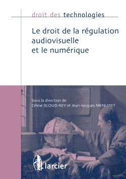 Bertrand.pt - Le Droit De La Régulation Audiovisuelle Et Le Numérique